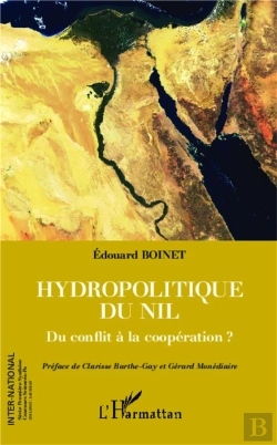Bertrand.pt - Hydropolitique Du Nil ; Du Conflit À La Coopération ?