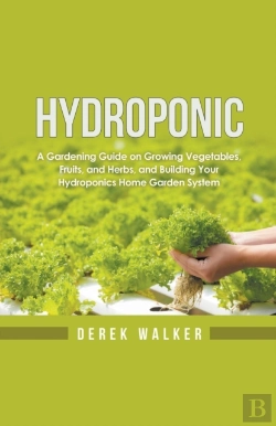 Bertrand.pt - Hydroponic: A Gardening Guide On Growing