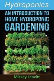 Hydroponics: An Introduction To Home Hyd