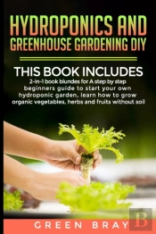 Hydroponics And Greenhouse Gardening Diy