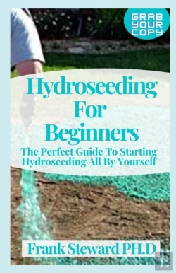Bertrand.pt - Hydroseeding For Beginners