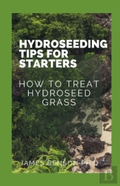 Hydroseeding Tips For Starters