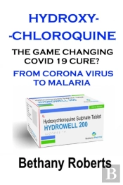 Hydroxychloroquine. The Game Changing Covid 19 Cure? What You Need To Know.