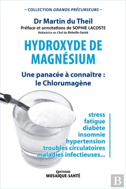 Bertrand.pt - Hydroxyde De Magnésium ; Une Panacée À Connaître : Le Chlorumagène