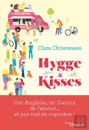 Hygge And Kisses ; Une Anglaise, Un Danois, De L'Amour, Et Pas Mal De Cupcakes
