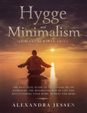 Hygge And Minimalism (2 Manuscripts In 1)