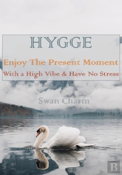 Bertrand.pt - Hygge - Enjoy The Present Moment With A High Vibe And Have No Stress