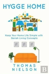 Hygge Home: Keep Your Home Life Simple W