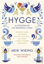 Hygge. La Felicidad En Las Pequeñas Cosas