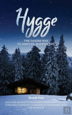 Bertrand.pt - Hygge: The Danish Way To Simpler, Happie