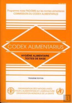 Bertrand.pt - Hygiene Alimentaire Textes De Base Codex Alimentarius Programme Mixte Fao Oms Sur Les Normes Aliment