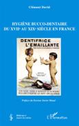 Hygiène Bucco-Dentaire Du Xvii Au Xix Siècle En France