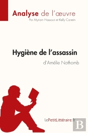 Hygiène De L'Assassin D'Amélie Nothomb