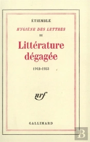 Hygiene Des Lettres - Ii - Litterature Degagee - (1942-1953)