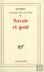 Hygiene Des Lettres - Iii - Savoir Et Gout