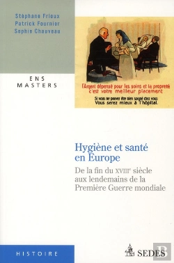 Bertrand.pt - Hygiène Et Santé En Europe ; De La Fin Du Xviiie Siècle Aux Lendemains De La Première Guerre Mondiale