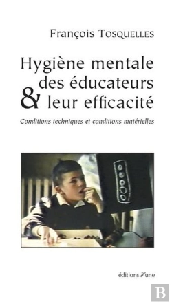 Bertrand.pt - Hygiene Mentale Des Educateurs Et Leur Efficacite. Conditions Techniques Et Conditions Materielles