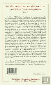 Hygiène Mentale Et Hygiène Sociale : Contribution À L'Histoire De L'Hygiénisme T.2