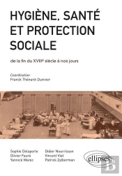 Hygiène, Santé Et Protection Sociale De La Fin Du Xviiie S Aux Lendemains De La Grande Guerre - Concours Ens 2012