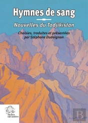 Hymnes De Sang : Nouvelles Du Tadjikistan