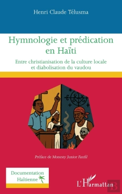 Bertrand.pt - Hymnologie Et Prédication En Haïti : Entre Christianisation De La Culture Locale Et Diabolisation Du Vaudou