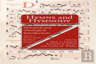 Hymns And Hymnody Ii: Historical And Theological Introductions, Volume 2