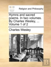Hymns And Sacred Poems. In Two Volumes.