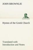 Hymns Of The Greek Church Translated With Introduction And Notes