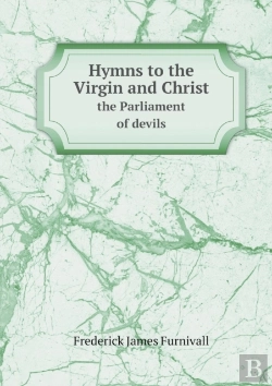 Bertrand.pt - Hymns To The Virgin And Christ The Parliament Of Devils