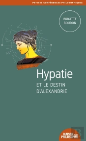 Hypathie Et Le Destin D'Alexandrie