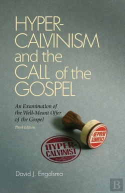 Bertrand.pt - Hyper-Calvinism And The Call Of The Gospel