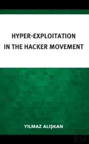 Hyper-Exploitation In The Hacker Movement