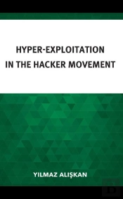 Hyper-Exploitation In The Hacker Movement