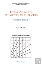 Hyper Mobilites Et Politiques Publiques - Changer D'Epoque ?