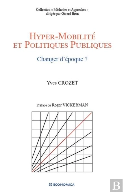 Bertrand.pt - Hyper Mobilites Et Politiques Publiques - Changer D'Epoque ?