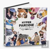 Hyper Parodie : Romans-Photos Détournés Certifiés 100% Légaux