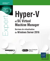 Hyper-V 2016 Et System Center Virtual Machine Manager - Services De Virtualisation De Windows Server