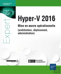 Bertrand.pt - Hyper-V 2016 - Mise En Oeuvre Operationnelle (Architecture, Deploiement, Administration)