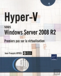 Bertrand.pt - Hyper-V Sous Windows Server 2008 R2 - Premiers Pas Sur La Virtualisation