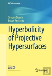 Hyperbolicity Of Projective Hypersurfaces