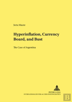 Bertrand.pt - Hyperinflation, Currency Board, And Bust