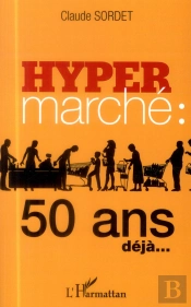 Hypermarché : 50 Ans Déjà...