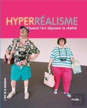 Hyperrealisme,Quand L'Art Depasse La Realite