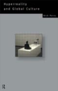 Hyperreality And Global Culture