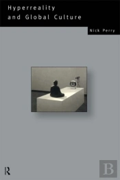 Hyperreality And Global Culture