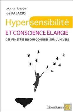 Bertrand.pt - Hypersensibilité Et Conscience Élargie ; Des Fenêtres Insoupçonnées Sur L'Univers