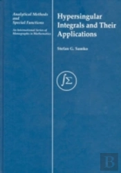 Hypersingular Integrals And Their Applications