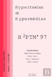 Hypertextes Et Hypermédias T.1 ; H2ptm'97