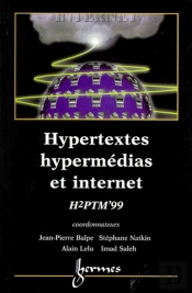 Hypertextes, Hypermédias Et Internet H2ptm'99