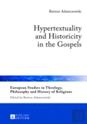 Hypertextuality And Historicity In The Gospels
